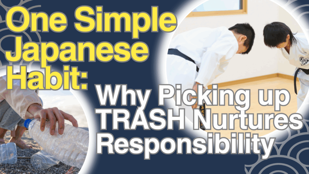 Why Picking up Trash nurtures responsibility